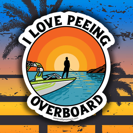 Funny wakeboarding sticker for lake life – I Love Peeing Overboard wake boat decal